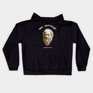 Meh Good Enough | Mediocrates Kids Hoodie